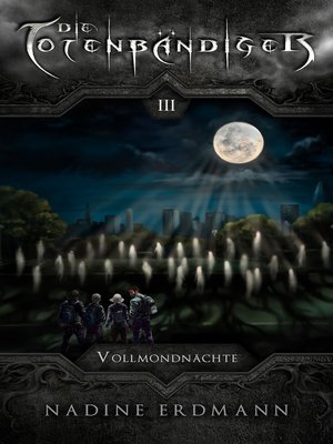 cover image of Die Totenbändiger--Band 3